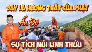 Sự tích Núi Linh Thứu nơi Phật giảng pháp khám phá hang động các đại đệ tử của Phật Du Lịch Ấn Độ