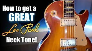 How to get a GREAT Les Paul Neck Tone