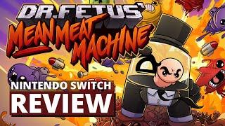 Dr  Fetus Mean Meat Machine Nintendo Switch Review