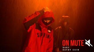 Daby x Kaydy Cain - On Mute Official Video Produced by UnknwnMade