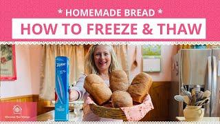 How to Freeze Thaw and Reheat Homemade Bread and Rolls for Best Quality