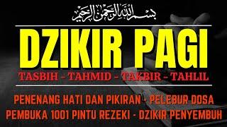 DZIKIR PAGI MERDU FULL 1 JAMTASBIHTAHMIDTAHLILTAKBIR PENENANG HATI DAN PIKIRAN PEMBUKA REZEKI