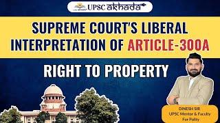 Supreme Courts liberal interpretation of article-300A by Dinesh Sir