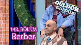 Güldür Güldür Show 143. Bölüm Berber Skeci