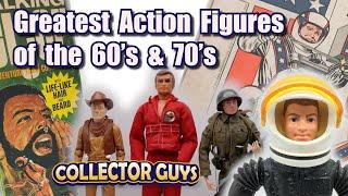 Greatest Action Figures of the 60s and 70s I COLLECTOR GUYS