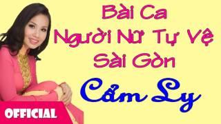 Bài Ca Người Nữ Tự Vệ Sài Gòn - Cẩm Ly Official Audio