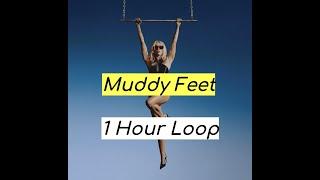 Miley Cyrus - Muddy Feet feat  Sia 1 HOUR