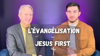 LÉvangélisation  Présentation Jesus First  Pasteur Daniel Vindigni