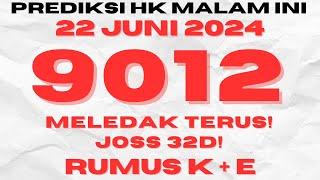 PREDIKSI HK MALAM INI 22 JUNI 2024  BOCORAN TOGEL HK  RUMUS HK JITU MALAM INI  HK HARI INI