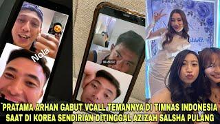 Pratama Arhan Gabut Vcall Teman Timnas Indonesia Saat Ditinggal Azizah Salsha Pulang Ke Indonesia