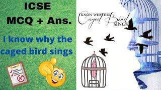 ICSE  MCQ + Ans I Know Why the Caged Bird SingsSemester 1 2021 PDF ⬇️⬇️