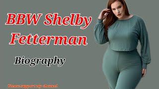 BBW Shelby Fetterman  Height Body Measurements  Biography..