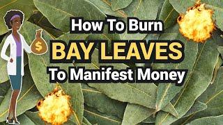 Instant Results 4 WAYS TO BURN  BAY LEAVES To Manifest Anything Fast