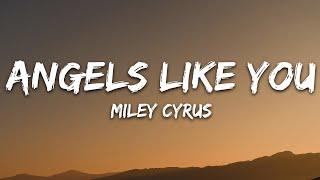 Miley Cyrus - Angels Like You Lyrics