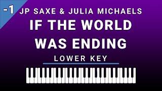 If The World Was Ending Lower Key Piano Karaoke JP Saxe & Julia Michaels