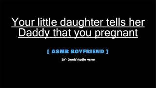 ASMR Your little daughter tells her daddy that youre pregnant M4F Audio roleplay.