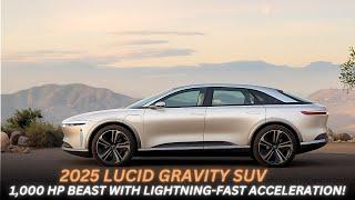 2025 Lucid Gravity The Electric SUV That Will Leave Tesla in the Dust