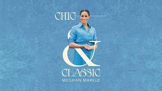 Chic & Classic Meghan Markle 2024