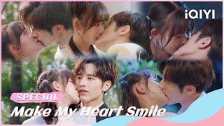 Special 罗正×季美含吻戏合集两人如胶似漆吻得脸红心跳！又纯又欲！  Make My Heart Smile  iQIYI Romance