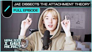 Jae DAY6 on Attachment Theory I HDIGH Ep. #14