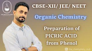 Picric acid  246- Trinitrophenol  Phenol  Preparation Organic Chemistry  XII  JEE  NEET 