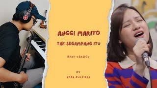 ANGGI MARITO - Tak Segampang Itu  Band Version by Reza Zulfikar