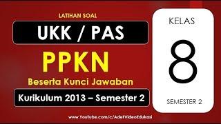 Latihan Soal UKK PPKN Kelas 8 Semester 2 Kurikulum 2013  Beserta Kunci Jawaban