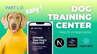 NextJS Landing Page Project with Tailwind React Slick and EmailJS  Build a Dog Training Center App