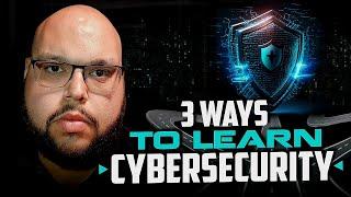 TOP 3 WAYS To Learn Cyber Security With NO DEGREE