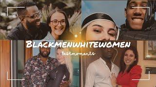 BLACKMENWHITEWOMEN- BMWW interracial best moments