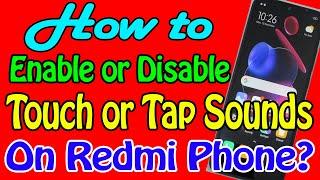 How to Enable or Disable Touch and Tap Sounds in Redmi Mobile Phone  Turn Off Touch Sound Redmi