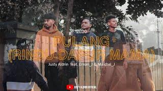 PULANG  RINDU DAPUR MAMA - JUSTY ALDRIN feat ERNAN_J  OFFICIAL MUSIC VIDEO 