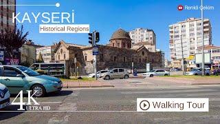 4K Kayseri Historical Regions Walking Tour  Turkey 2024