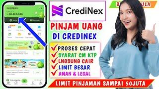 Pinjaman mudah Cair Dan Legal  Cara Pinjam Uang di Credinex 2024