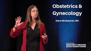 Obstetrics & Gynecology - The National EM Board MyEMCert Review Course