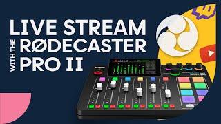 Streaming With The Rodecaster Pro II  Rodecaster Pro 2 Streaming Setup
