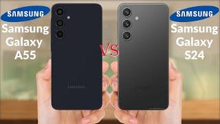 Samsung Galaxy A55 vs Samsung Galaxy S24