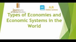 What is Economy  Different Types & Kinds of Economic Systems in the World.