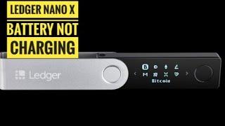 Ledger Nano X battery cannot charge and review