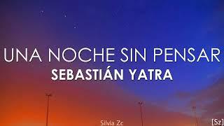 Sebastián Yatra - Una Noche Sin Pensar Letra