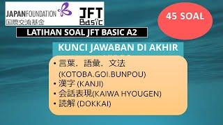 LATIHAN SOAL JFT A2 MOJI GOI BUNPOU KANJI KAIWA HYOUGEN & DOKKAI PART6