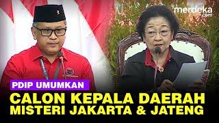 FULL PDIP Umumkan Calon Kepala Daerah di Pilkada 2024 Jakarta Hingga Jateng Masih Misteri