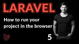 How To Run A Laravel Project In The Browser  Learn Laravel From Scratch  Laravel For Beginners