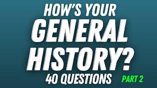 Can You Answer These History Questions?   40 Questions on  World History   Trivia Quiz #2