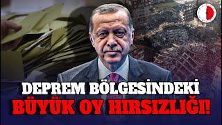 DEPREM BÖLGESİNDEKİ BÜYÜK OY HIRSIZLIĞI