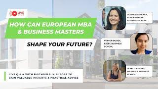 LIVE Q & A How can European MBA & Business Masters Shape Your Future?