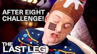 The After Eight Challenge  The Last Leg