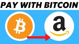 How to Pay with Bitcoin on Amazon 2024