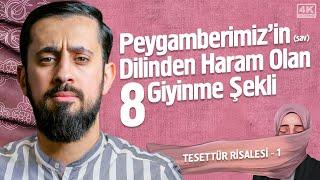 Peygamberimizin sav Dilinden Haram Olan 8 Giyinme Şekli - Tesettür Risalesi 1@Mehmedyildiz