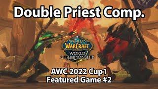 Double Priest Comp.  AWC 2022 CUP1 Featured Game #2  Bugs vs Spawn of Damage Game 3